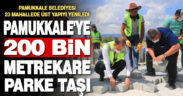 Pamukkale Belediyesi 23 mahallede üst yapıyı yeniledi