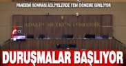 Pandemi sonrası duruşmalar başlıyor