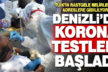 Denizli genelinde korona testleri başladı