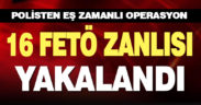 Denizli’de FETÖ operasyonunda 16 şüpheli yakalandı