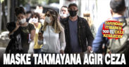 Yarından itibaren maske takmamanın cezası 900 lira