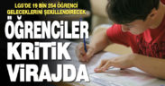 LGS’de 19.254 öğrenci geleceklerini şekillendirecek