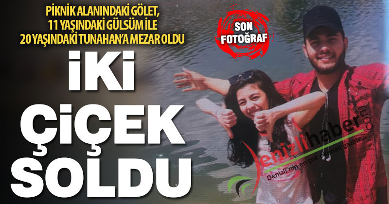 Asker uğurlama pikniğindeki facia, 11 yaşındaki Gülsüm ve 20 yaşındaki Tunahan’ı aldı