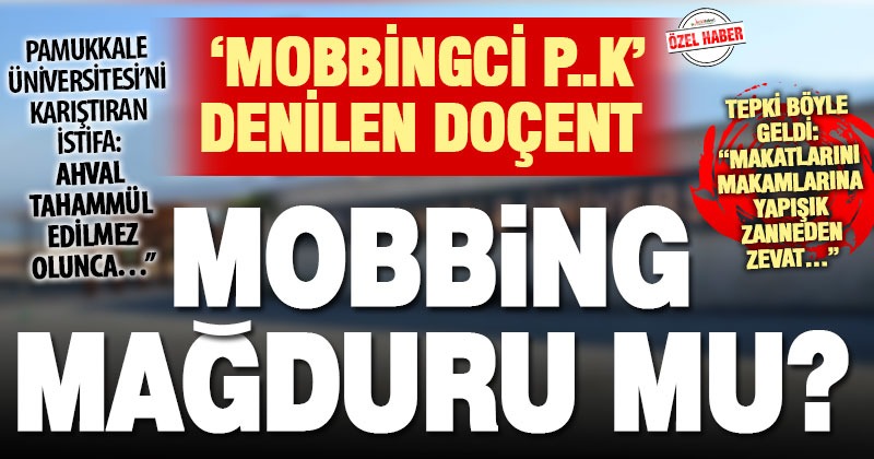 PAÜ’de isimsiz mektupla mobbingci olmakla suçlanan doçent, mobbing iması ile istifa etti