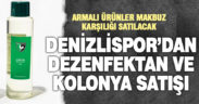 Denizlispor’dan armalı kolonya ve dezenfektan satışa sunuldu