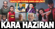 Kara haziran Denizli’nin üzerine kabus gibi çöktü