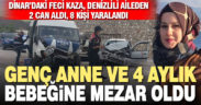 Denizlili anne ile 4 aylık bebeği Dinar’daki kazada hayatını kaybetti