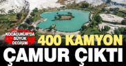 Kocaçukur’dan 400 kamyon çamur çıkarıldı