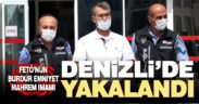 FETÖ’nün Emniyet mahrem sorumlusu Denizli’de yakalandı