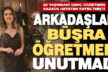 Arkadaşları Büşra Öğretmeni unutmadı