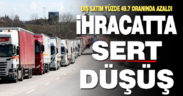 Denizli’nin ihracatında sert düşüş