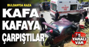 Buldan’da iki otomobil kafa kafaya çarpıştı: 5 yaralı