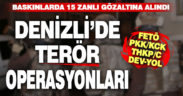 Terör operasyonlarında 15 zanlı gözaltına alındı