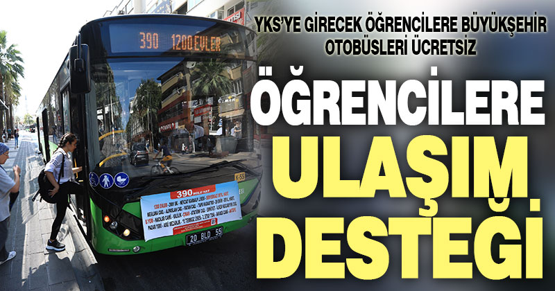Büyükşehir otobüsleri YKS’ye gireceklere ücretsiz