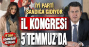 İYİ Parti İl Kongresi 5 Temmuz’da yapılacak