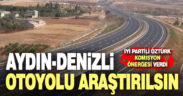 Öztürk, Aydın-Denizli Otoyolu için önerge verdi