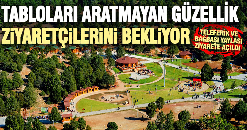 Denizli teleferik ve Bağbaşı Yaylası ziyarete açıldı
