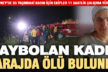 Güneyde kaybolan kadının barajda cenazesi bulundu