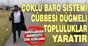 Çoklu baro sistemine karşı manifesto gibi açıklama