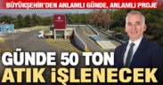 Buldan-Güney Katı Atık Aktarma İstasyonu hizmete girdi