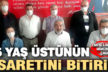 Emekli-San’den hükümete “65 yaş üstünün esaretini bitirin” çağrısı