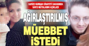 Savcı Hafize Kurban’ın katil zanlısı için ağırlaştırılmış müebbet istedi