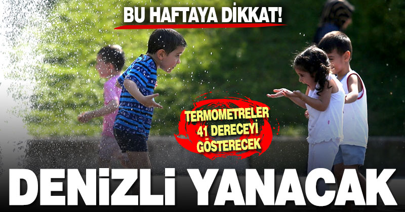 Denizli 41 dereceyi görecek