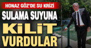 Honaz’da sulama suyuna kilit vurdular