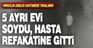 Hırsızlık zanlısı hastanede yakalandı