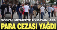 Sosyal mesafeyi ihlal eden 260 kişiye 100 bin TL ceza