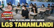Denizlili 19 bin 254 öğrenci LGS’ye girdi