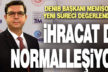 DENİB Başkanı Memişoğlu: İhracat da normalleşiyor