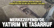 Merkezefendi’de yol çalışmalarından çıkan malzemelerle yatırım ve tasarruf yapıldı