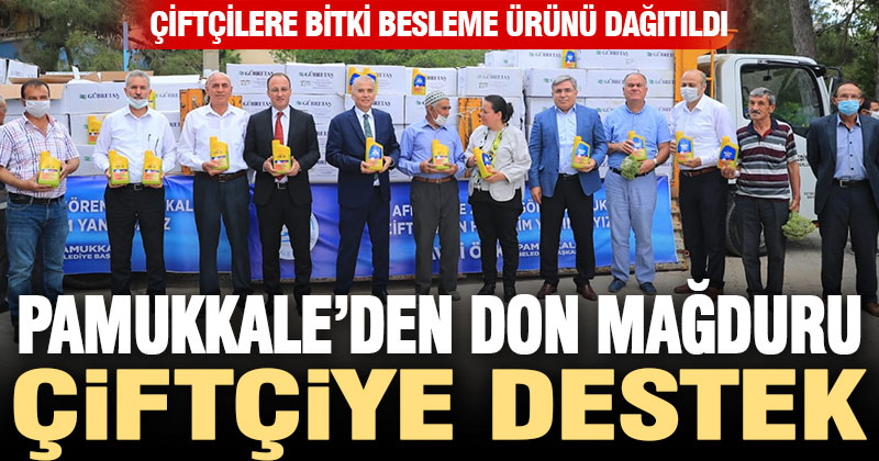 Pamukkale’de don mağduru 208 çiftçiye bitki besleme ürün desteği