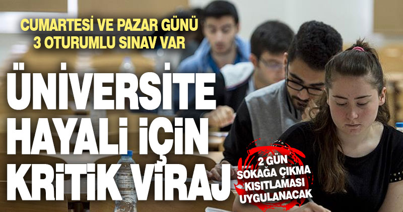 Cumartesi ve pazar günü üniversite sınavı var