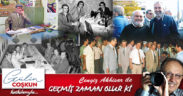 GEÇMİŞ ZAMAN OLUR Kİ