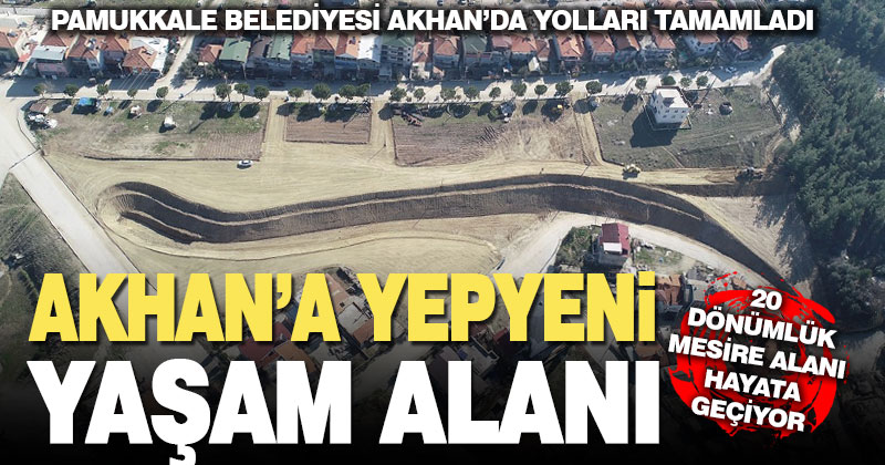 Akhan’da 20 dönümlük mesire alanı hayata geçiriliyor