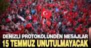 Denizli protokolünden 15 Temmuz mesajları