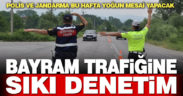 Kurban bayramında trafikte sıkı denetim