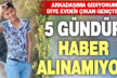 15 yaşındaki genç 5 gündür kayıp