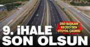 Keçeci’den otoyol çağrısı: 9. ihale son olsun