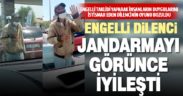 Engelli taklidiyle yapan dilencinin oyunu jandarmayı görünce bozuldu