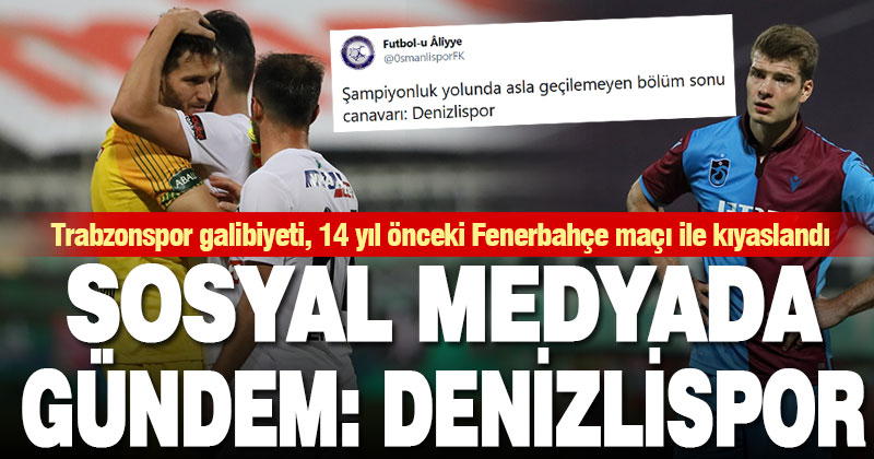 Sosyal medyada Denizlispor gündemi: Son şampiyon bükücü