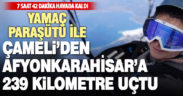 Yamaç paraşütü sporcusu Gülşah Hoş, Denizli’den Afyonkarahisar’a uçtu