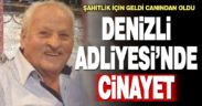 Denizli Adliyesi’nde cinayet