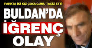 Buldan’da 2 kız çocuğunu taciz ettiği ileri sürülen zanlı yakalandı