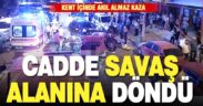 Halk Caddesinde çarpışan iki araç sonrası cadde savaş alanına döndü
