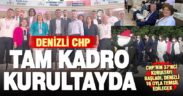Denizli CHP’nin kurmayları Kurultay’da