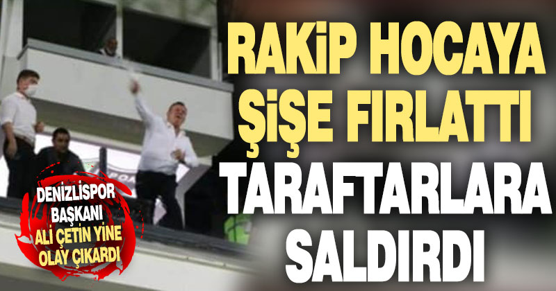 Gaziantep yenilgisi sonrası kulüp başkanı Ali Çetin olay çıkardı