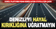 Denizli Platformu’ndan otoyol çağrısı